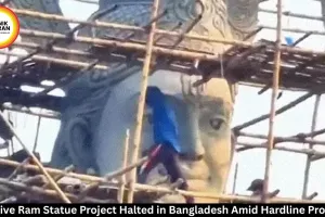 Ram Statue Project Halted in Bangladesh Amid Protests