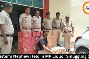 MP Liquor Smuggling: Minister’s Representative’s Nephew Arrested