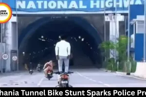 Mohania Tunnel Bike Stunt: Police Launch Probe