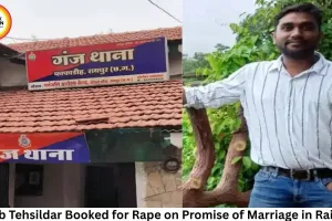Naib Tehsildar Booked for Rape on Promise of Marriage in Raipur
