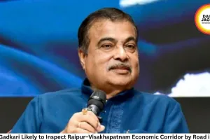 Nitin Gadkari Likely to Inspect Raipur–Visakhapatnam Economic Corridor by Road in July