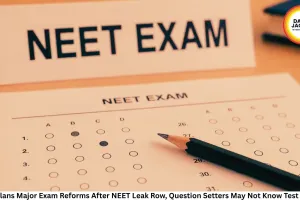 NTA Plans Major Exam Reforms After NEET Leak Row, Question Setters May Not Know Test Name