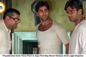 Priyadarshan Exits ‘Hera Pheri 3’, Says Film May Never Release Amid Legal Disputes