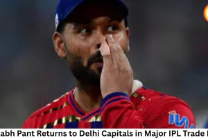 Rishabh Pant Returns to Delhi Capitals in Major IPL Trade Deal