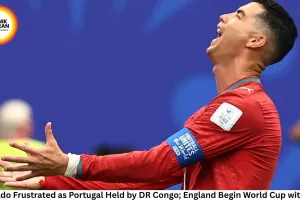 Ronaldo Frustrated as Portugal Held by DR Congo; England Begin World Cup with Win