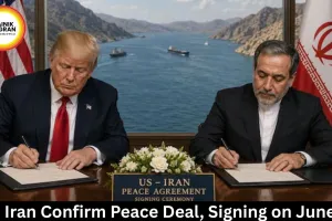 US-Iran Peace Deal Confirmed, Signed June 19