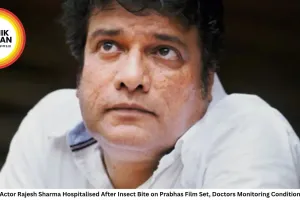 Actor Rajesh Sharma Hospitalised After Insect Bite on Prabhas Film Set, Doctors Monitoring Condition