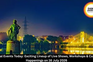  Bhopal Events Today | Live Shows, Comedy, Music & Workshops on 16 July 2026 - Complete Guide