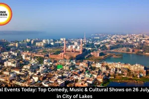 Bhopal Events Today 26 July 2026 | Comedy, Music, Theatre & Cultural Events in Bhopal