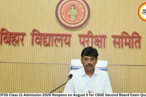 Bihar OFSS Class 11 Admission 2026 Reopens on August 5 for CBSE Second Board Exam Qualifiers