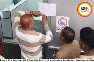 Bilaspur Civic Body Seals OYO-Linked Hotel Over Permit Violations and Complaints of Suspicious Activities