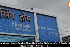 Bilaspur Woman Alleges Surgical Thread Left Inside Abdomen After C-Section, CMHO Orders Probe