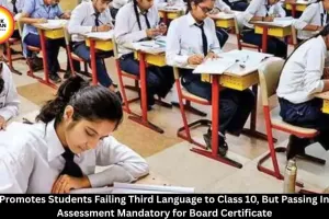 CBSE Clarifies Third Language Rule: Class 9 Students Promoted Despite Failure, Passing Assessment Mandatory