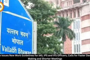 Centre Issues New Guidelines for IAS, IPS and IFS Officers to Improve Administrative Efficiency