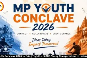MP Youth Conclave 2026 Begins in Indore Today, 5,000 Young Participants Expected