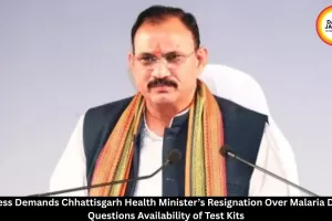 Congress Seeks Chhattisgarh Health Minister’s Resignation Over Malaria Deaths, Alleges Test Kit Shortage