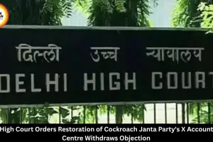 Delhi HC Orders Restoration of Cockroach Janta Party X Account After Centre Withdraws Objection