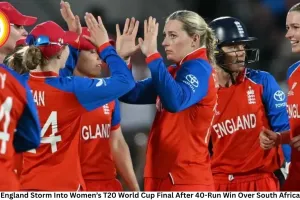 England Storm Into Women’s T20 World Cup Final After 40-Run Win Over South Africa