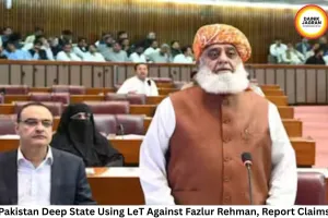 Pakistan Deep State Using LeT Against Fazlur Rehman, Report Claims