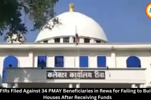 Rewa Registers FIRs Against 34 PMAY Beneficiaries for Misusing Housing Scheme Funds