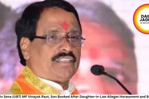 Former Shiv Sena (UBT) MP Vinayak Raut, Son Booked After Daughter-in-Law Alleges Harassment and Black Magic