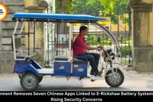 Government Removes Seven Chinese Apps Linked to E-Rickshaw Batteries Amid Security Concerns