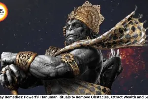 Tuesday Remedies: Powerful Hanuman Rituals to Remove Obstacles, Attract Wealth and Success