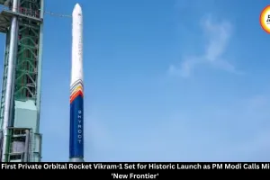 India's First Private Orbital Rocket Vikram-1 Set for Historic Launch Today