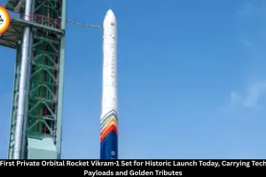India's First Private Orbital Rocket Vikram-1 Set for Historic Launch Today