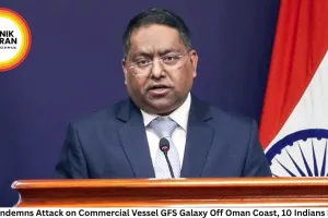 India Condemns Attack on Commercial Vessel GFS Galaxy Off Oman Coast, 10 Indians Rescued
