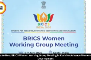 India Hosts BRICS Women Working Group Meeting in Kochi to Promote Women-Led Development