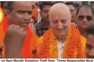 Anupam Kher on Ram Mandir Donation Theft Row: 'Those Responsible Must Be Punished'