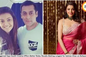 Kajal Aggarwal Says South Cinema Offers Better Roles; Recalls Waiting Longest for Salman Khan on Bollywood Set