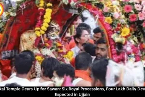 Mahakal Temple Sawan 2026: Six Royal Processions, Four Lakh Devotees Expected Daily