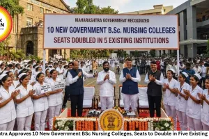 Maharashtra Approves 10 New Government BSc Nursing Colleges, Seats to Double in Five Existing Institutes