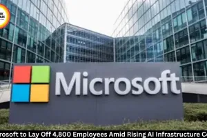 Microsoft to Cut 4,800 Jobs as AI Infrastructure Costs Rise
