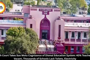  MP High Court Slams Dismal Education System: 40% Teacher Posts Vacant