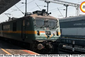 Mumbai Route Train Disruptions: Avantika Express Among 8 Trains Cancelled