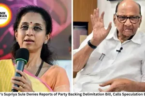 NCP(SP)'s Supriya Sule Denies Reports of Party Backing Delimitation Bill, Calls Speculation Baseless