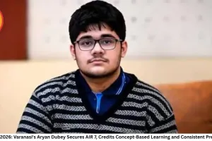 NEET UG 2026: Varanasi's Aryan Dubey Secures AIR 7, Credits Concept-Based Learning and Consistent Preparation