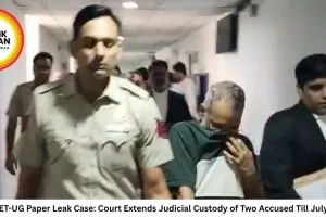 NEET-UG Paper Leak Case: Court Extends Judicial Custody of Two Accused Till July 11