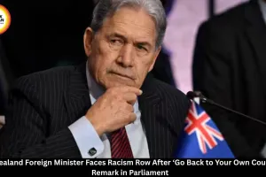 New Zealand Foreign Minister Winston Peters Faces Racism Row Over 'Go Back' Remark