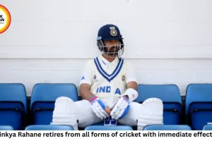 Ajinkya Rahane Retires from All Forms of Cricket