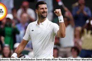 Novak Djokovic Reaches Wimbledon Semi-Finals After Record Five-Hour Marathon Victory