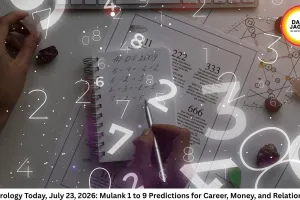 Numerology Today, July 23, 2026: Mulank 1 to 9 Predictions for Career, Money, and Relationships