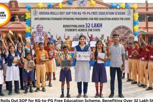 Odisha Rolls Out SOP for KG-to-PG Free Education Scheme, Benefiting Over 32 Lakh Students