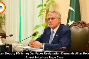 Pakistan Deputy PM Ishaq Dar Faces Resignation Demands After Relative's Arrest in Lahore Rape Case