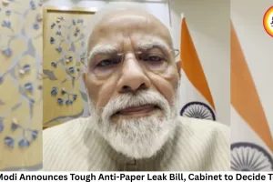 PM Modi Announces Tough Anti-Paper Leak Bill, Cabinet to Decide Today