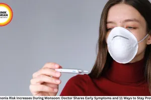 Pneumonia Risk Increases During Monsoon: Doctor Shares Early Symptoms and 11 Ways to Stay Protected