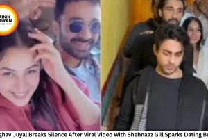 Raghav Juyal Breaks Silence After Viral Video With Shehnaaz Gill Sparks Dating Buzz